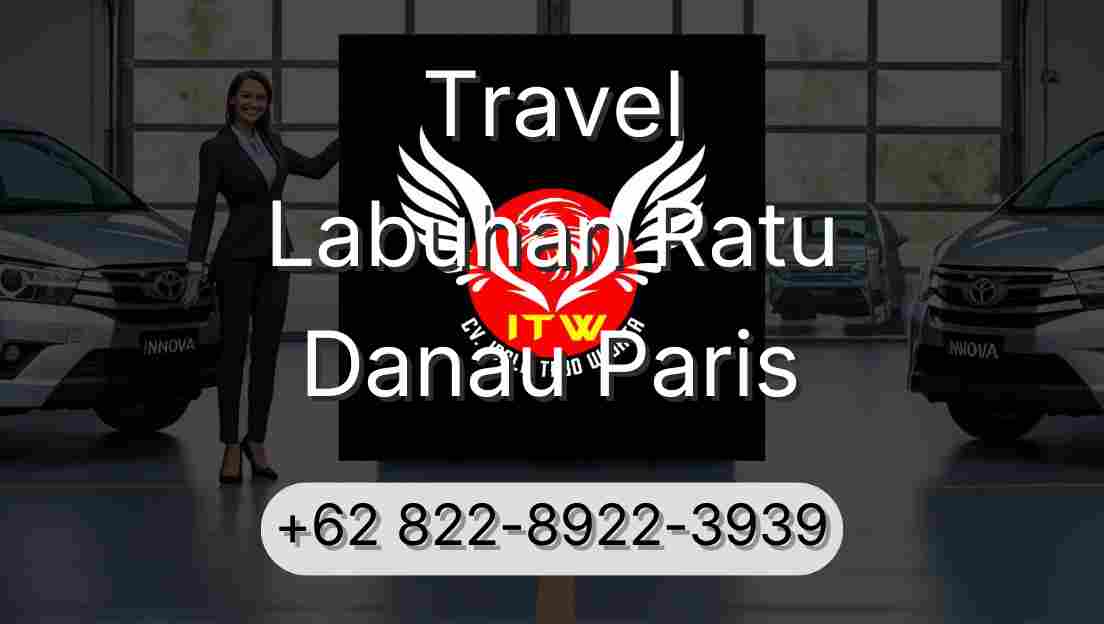 Travel Labuhan Ratu Danau Paris
