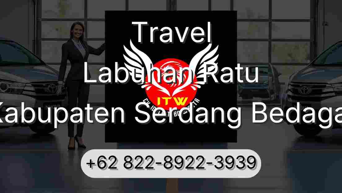 Travel Labuhan Ratu Kabupaten Serdang Bedagai