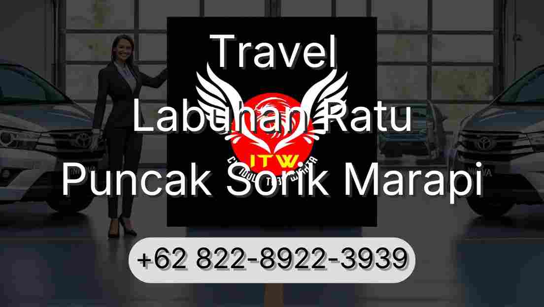 Travel Labuhan Ratu Puncak Sorik Marapi