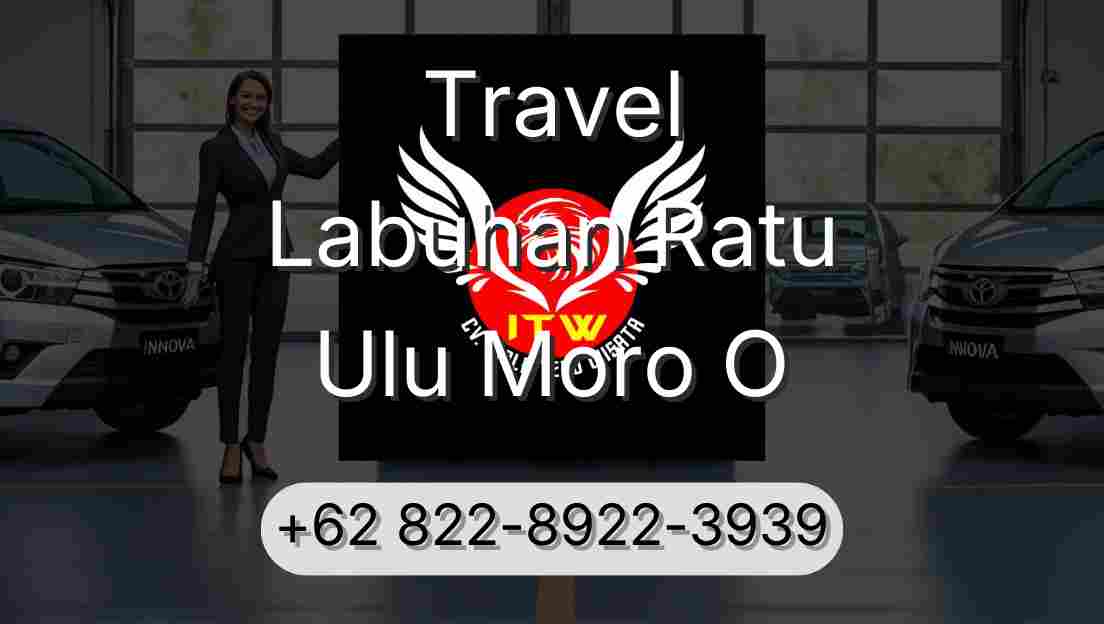 Travel Labuhan Ratu Ulu Moro O
