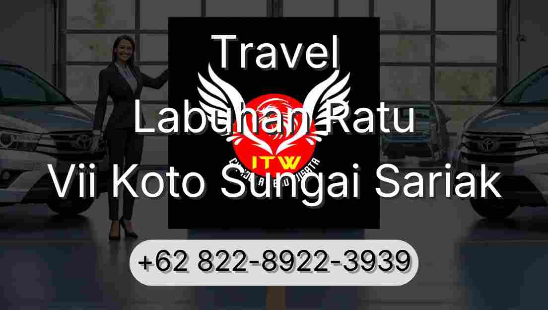 Travel Labuhan Ratu Vii Koto Sungai Sariak