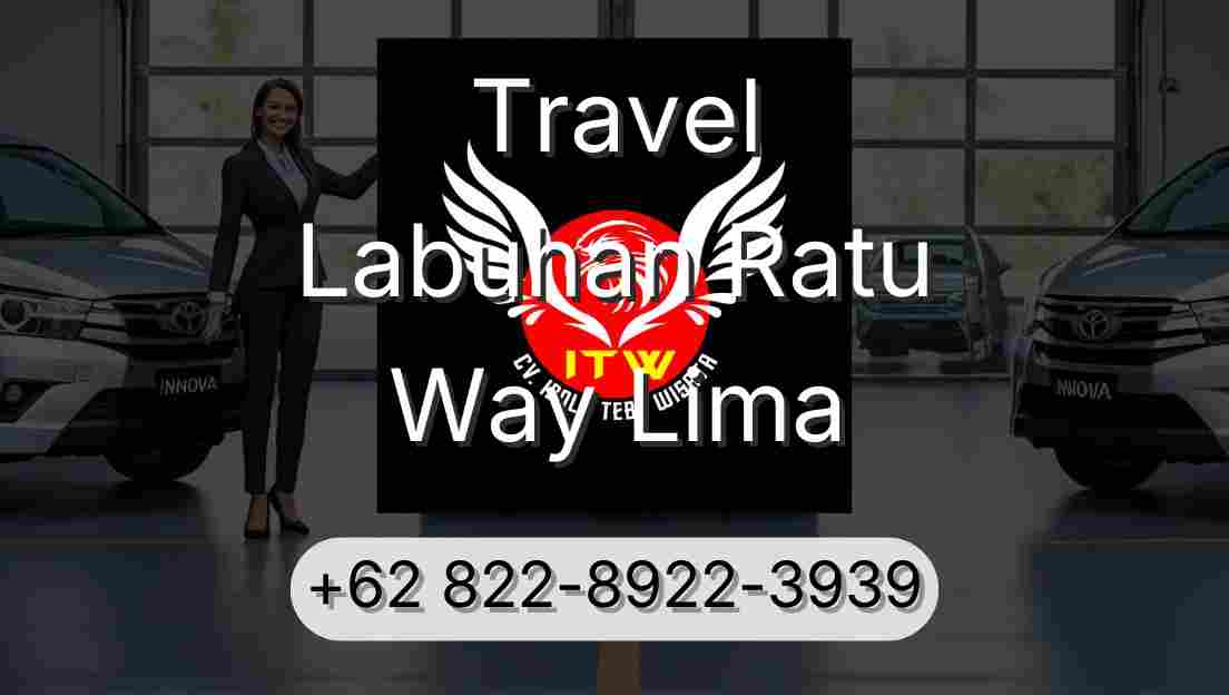 Travel Labuhan Ratu Way Lima