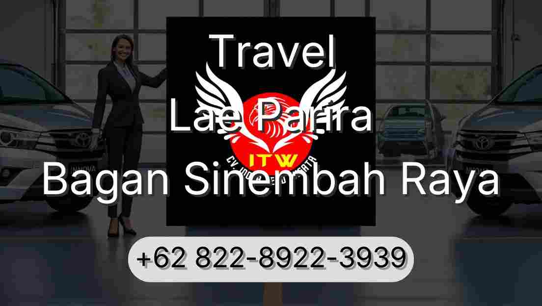 Travel Lae Parira Bagan Sinembah Raya