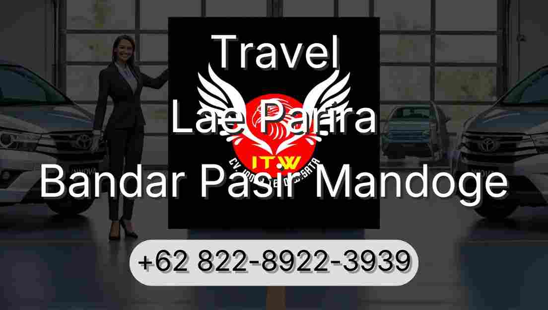Travel Lae Parira Bandar Pasir Mandoge