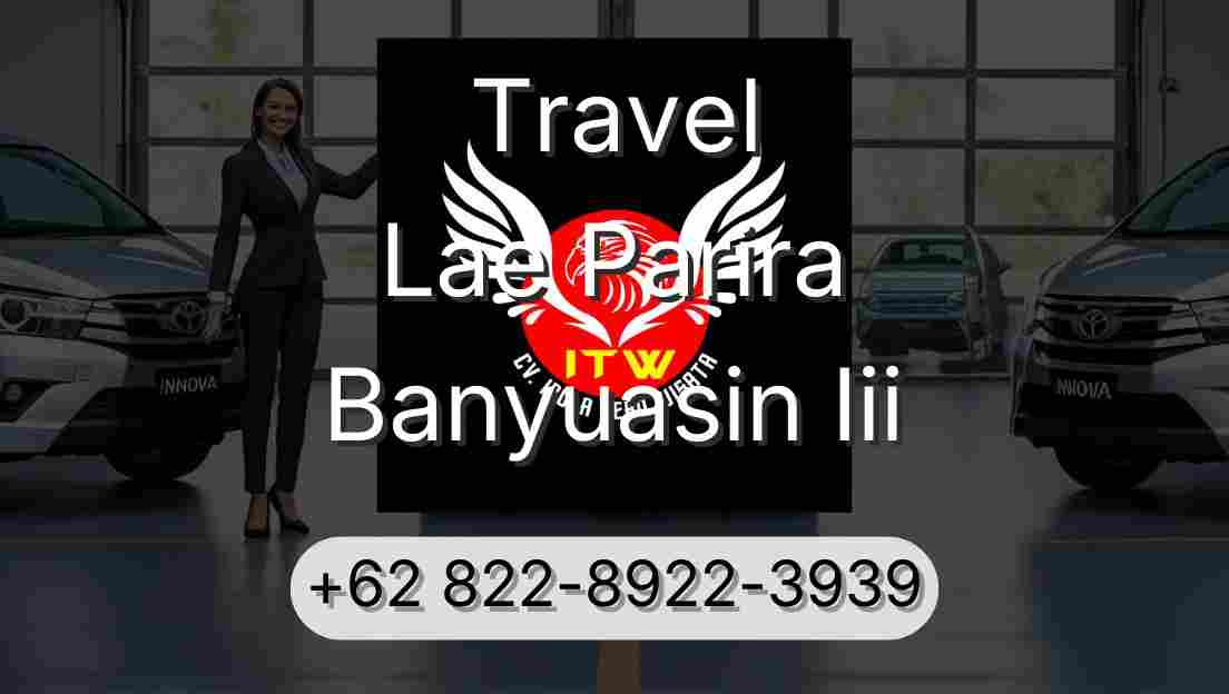 Travel Lae Parira Banyuasin Iii