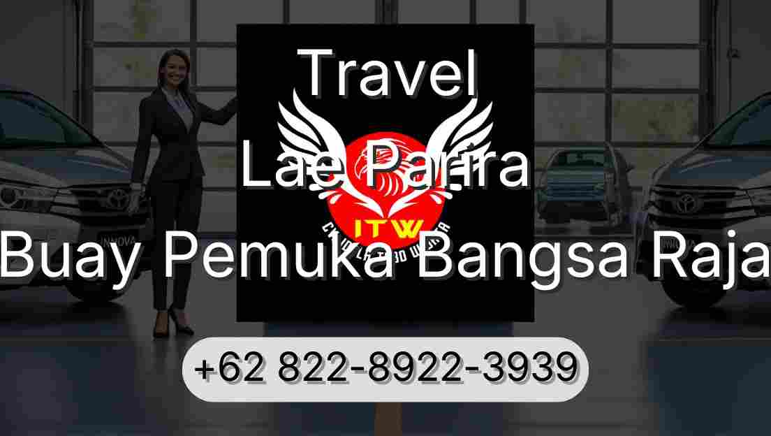 Travel Lae Parira Buay Pemuka Bangsa Raja