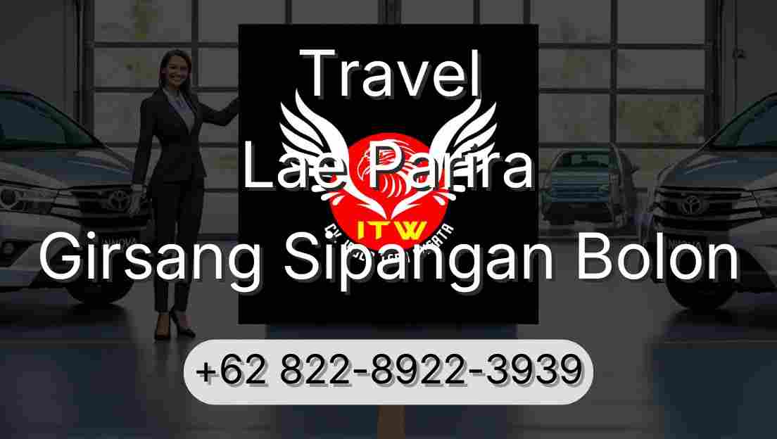 Travel Lae Parira Girsang Sipangan Bolon