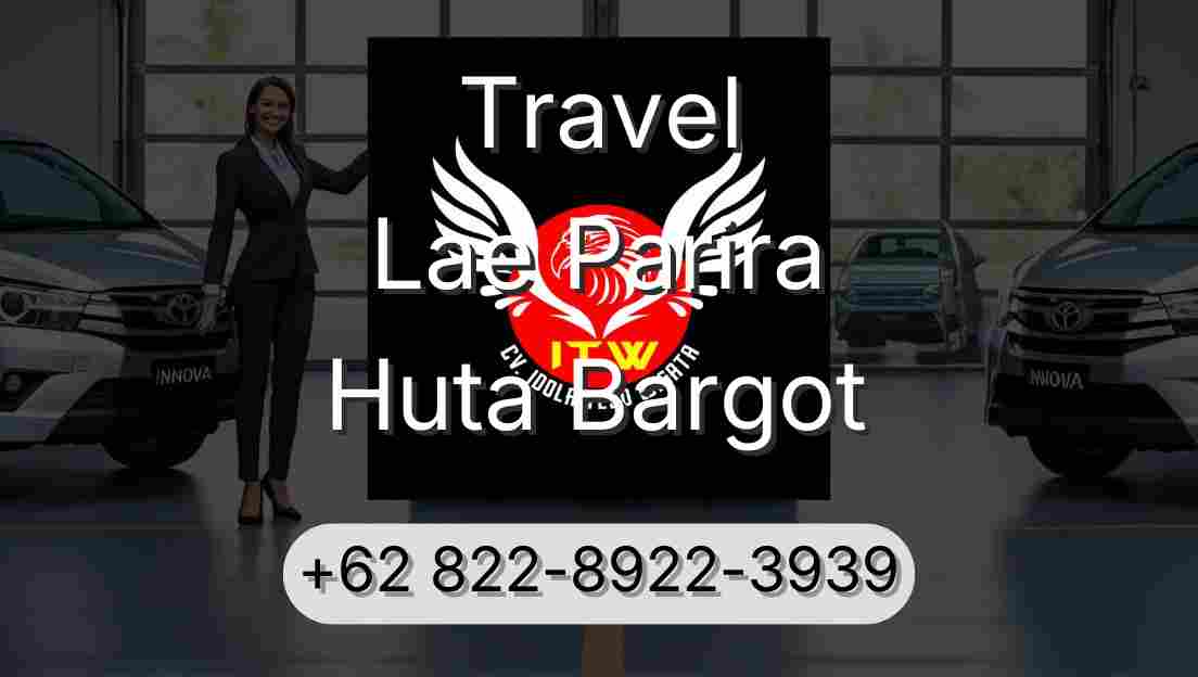 Travel Lae Parira Huta Bargot
