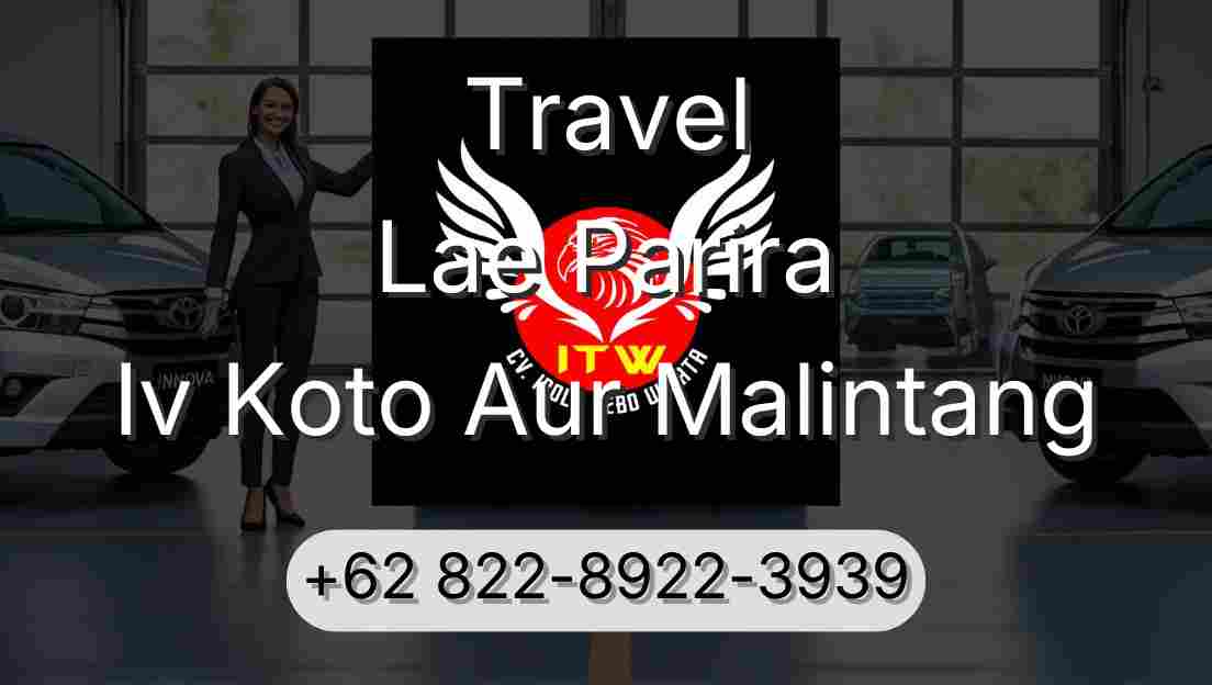 Travel Lae Parira Iv Koto Aur Malintang