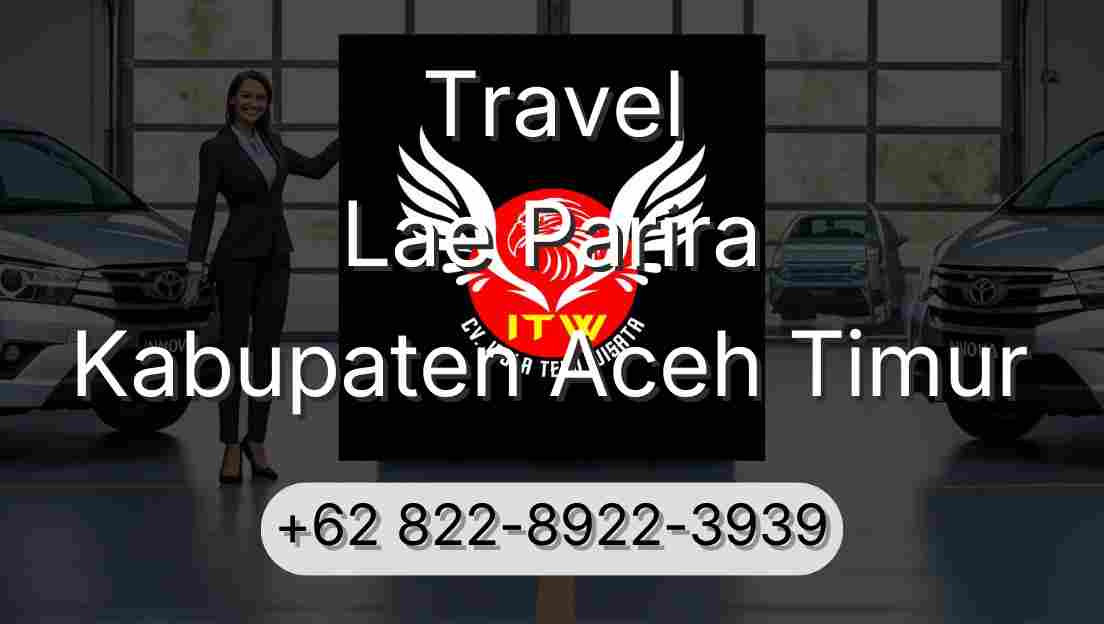 Travel Lae Parira Kabupaten Aceh Timur