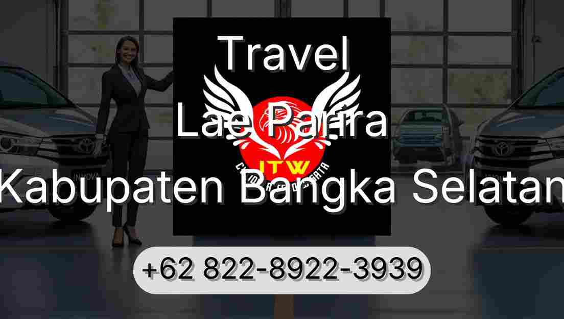 Travel Lae Parira Kabupaten Bangka Selatan