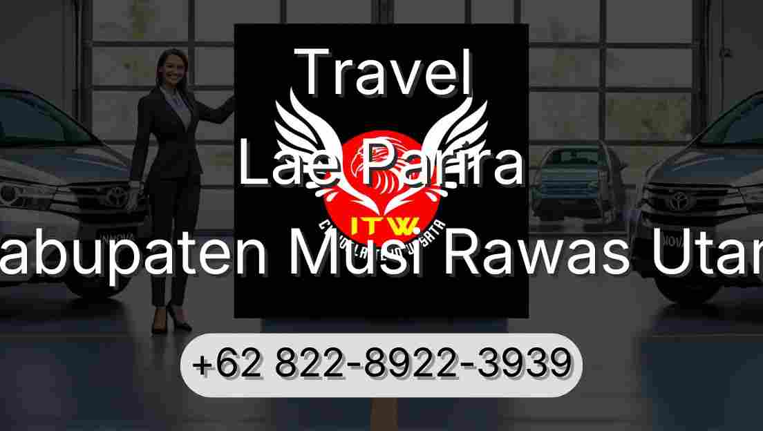 Travel Lae Parira Kabupaten Musi Rawas Utara