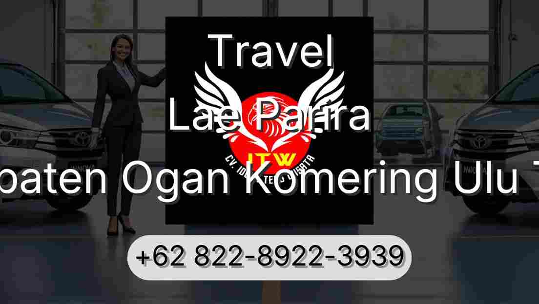 Travel Lae Parira Kabupaten Ogan Komering Ulu Timur