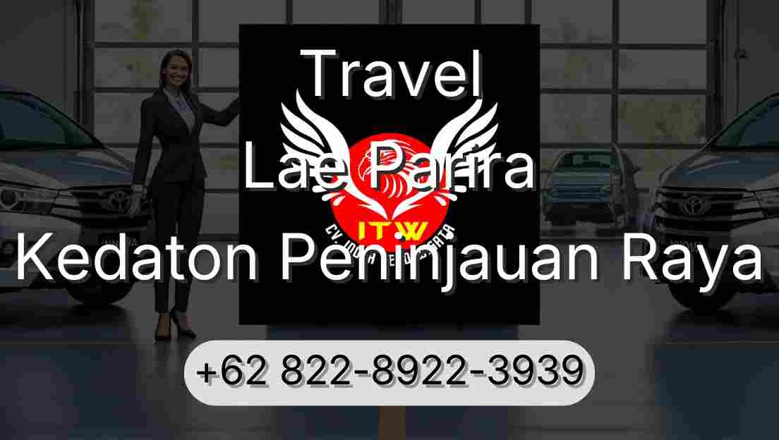 Travel Lae Parira Kedaton Peninjauan Raya