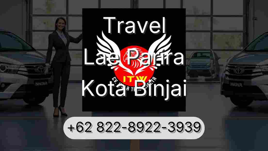 Travel Lae Parira Kota Binjai