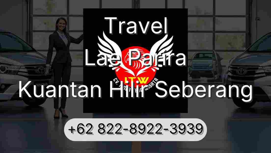Travel Lae Parira Kuantan Hilir Seberang