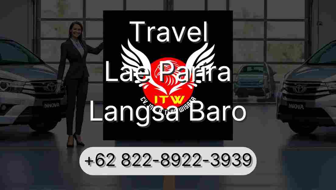 Travel Lae Parira Langsa Baro