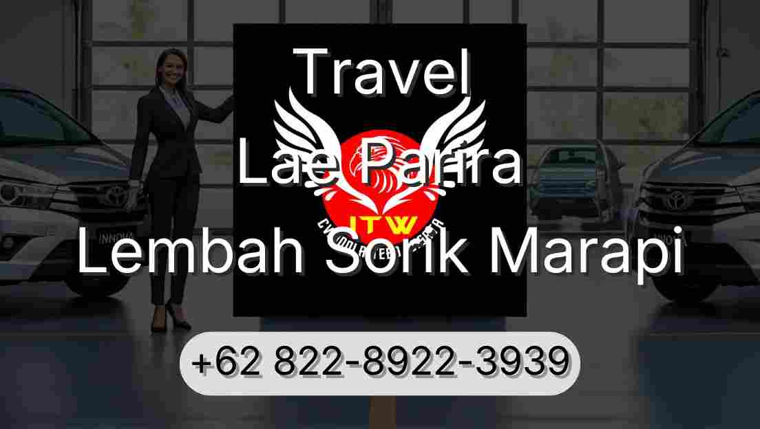 Travel Lae Parira Lembah Sorik Marapi