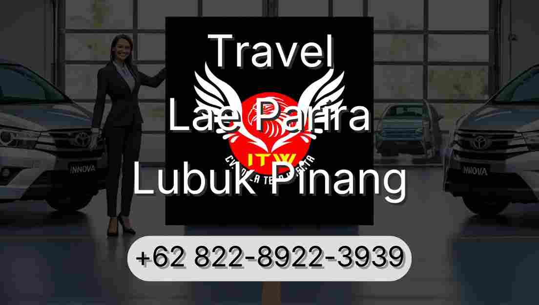 Travel Lae Parira Lubuk Pinang