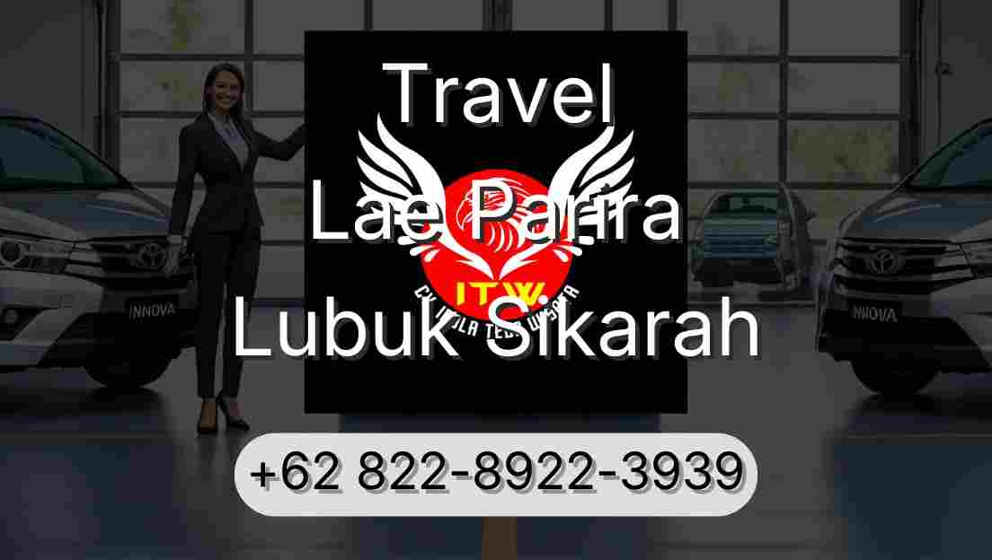 Travel Lae Parira Lubuk Sikarah