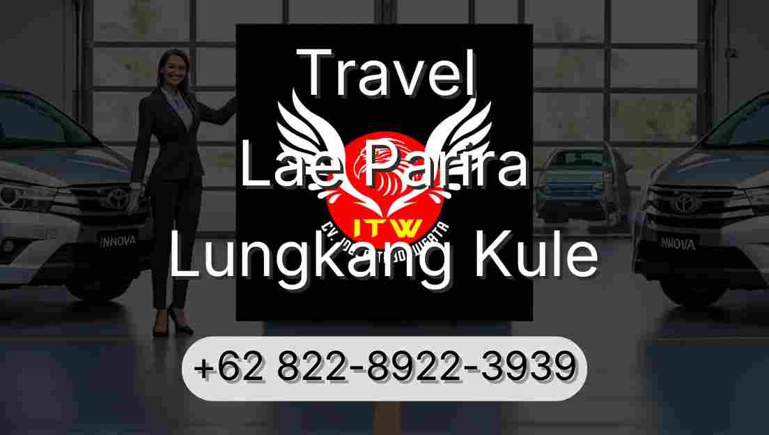 Travel Lae Parira Lungkang Kule