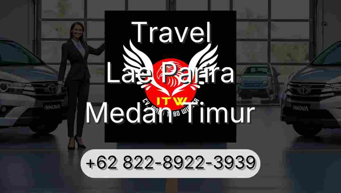 Travel Lae Parira Medan Timur