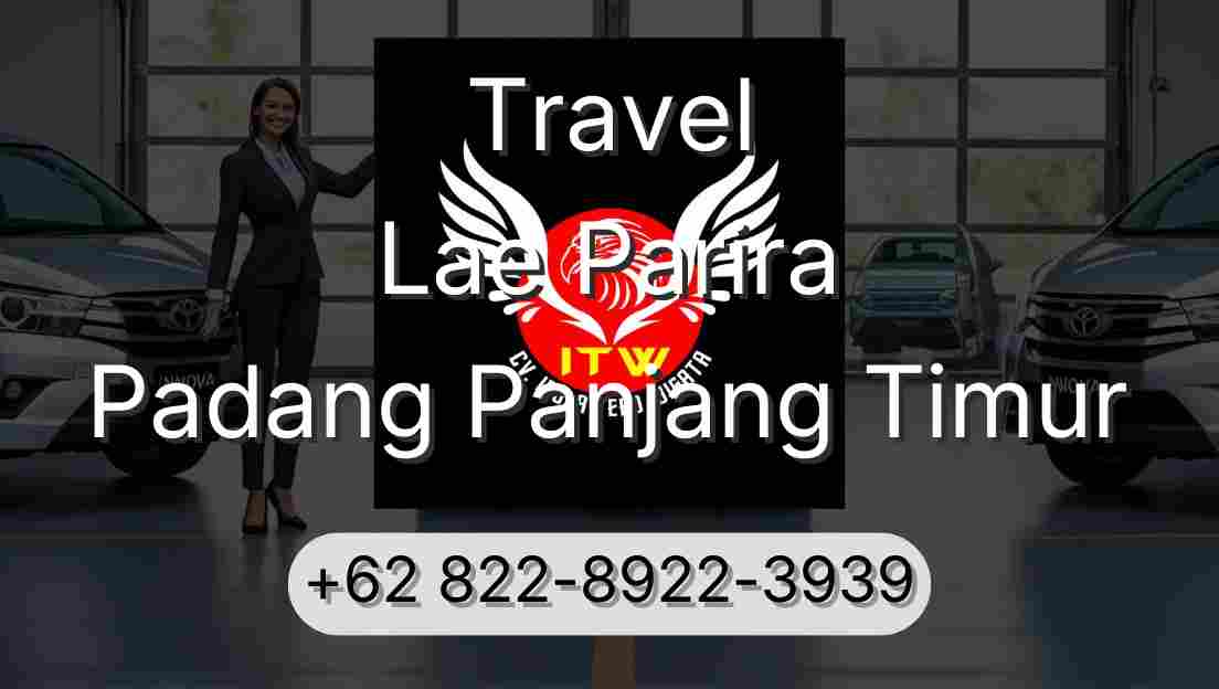 Travel Lae Parira Padang Panjang Timur