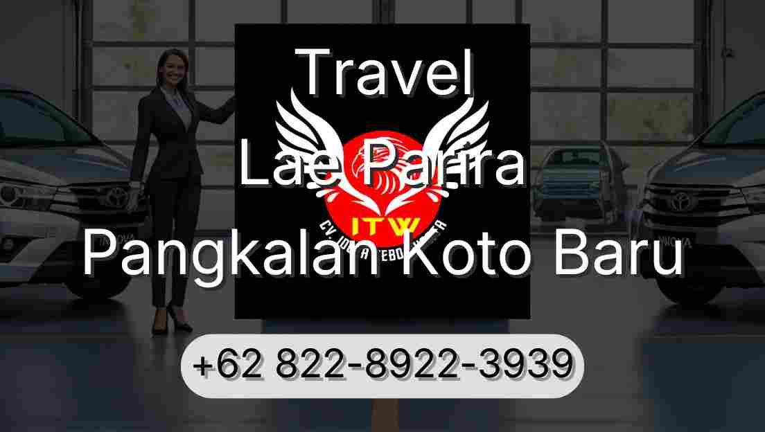 Travel Lae Parira Pangkalan Koto Baru