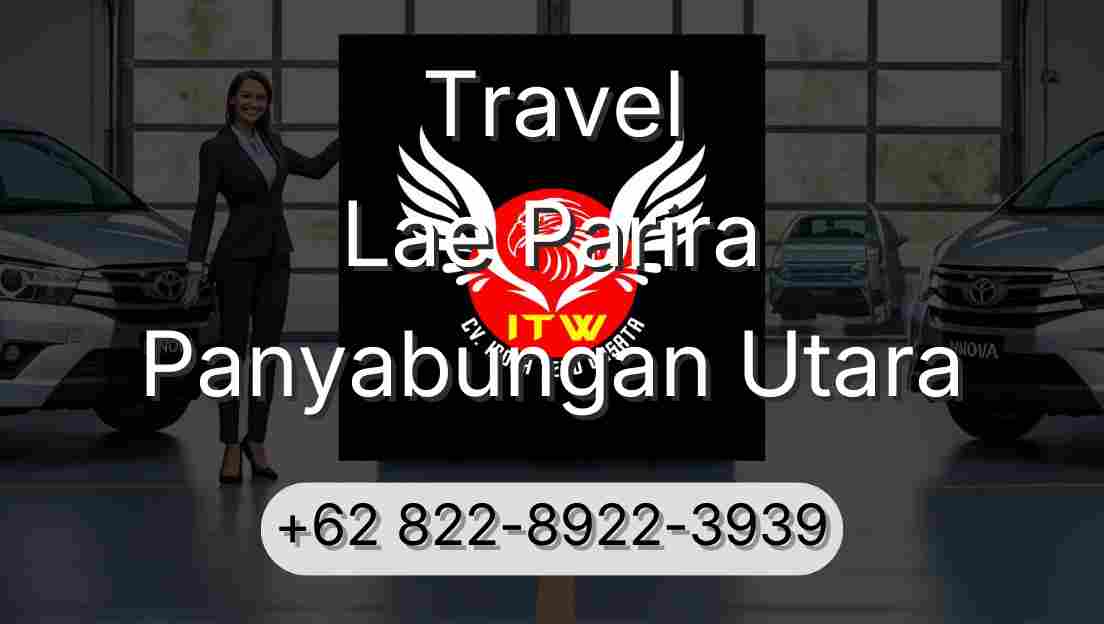 Travel Lae Parira Panyabungan Utara