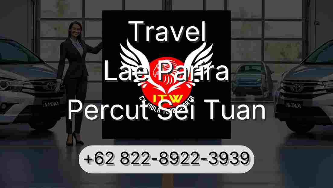 Travel Lae Parira Percut Sei Tuan