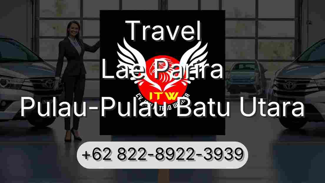 Travel Lae Parira Pulau-Pulau Batu Utara
