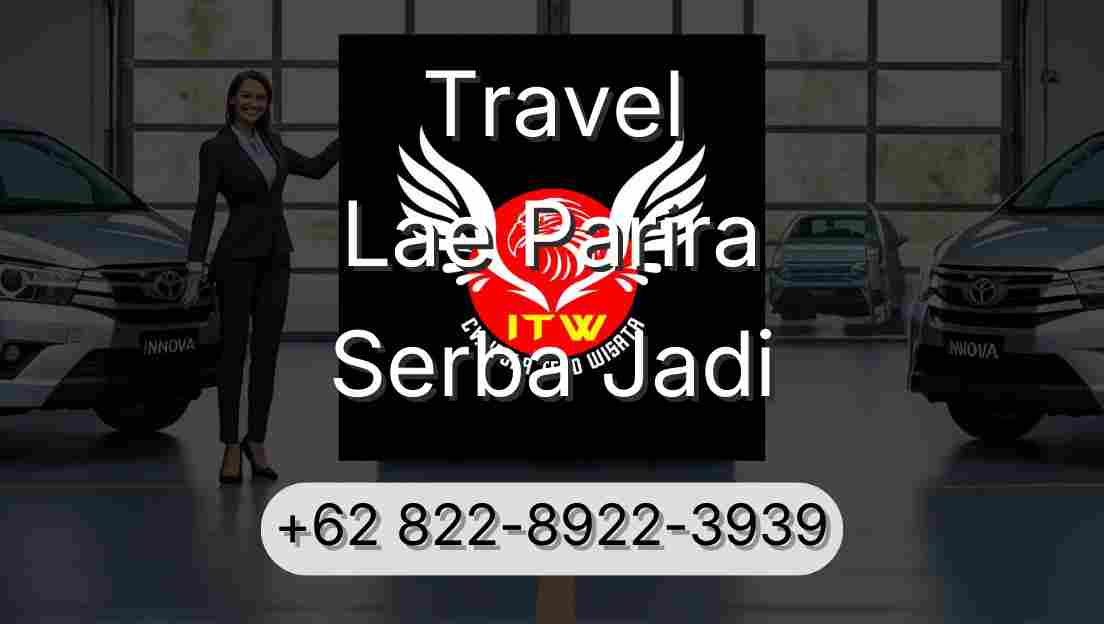 Travel Lae Parira Serba Jadi