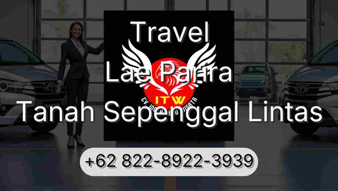 Travel Lae Parira Tanah Sepenggal Lintas