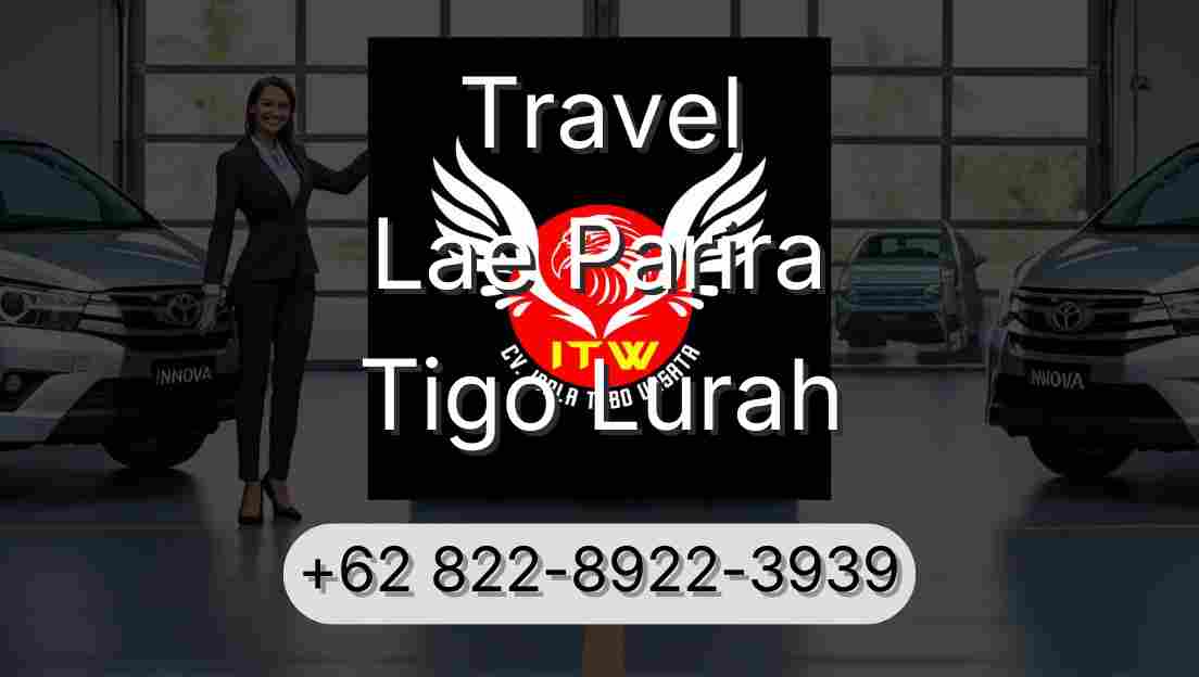 Travel Lae Parira Tigo Lurah