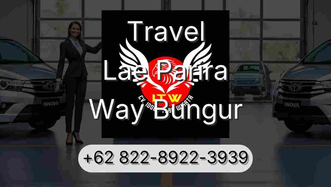 Travel Lae Parira Way Bungur