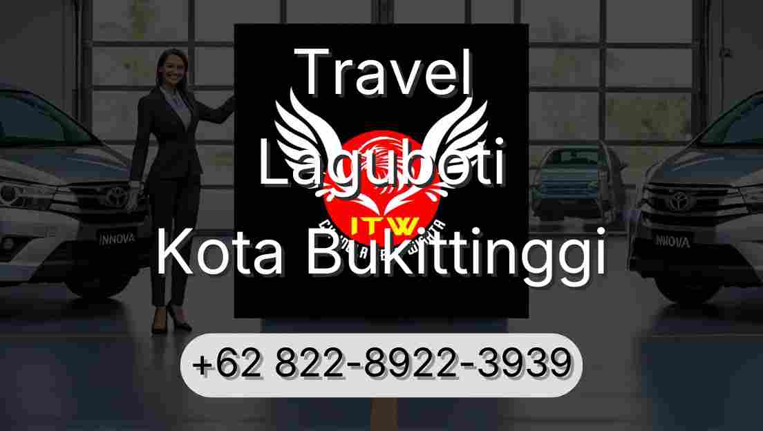 Travel Laguboti Kota Bukittinggi