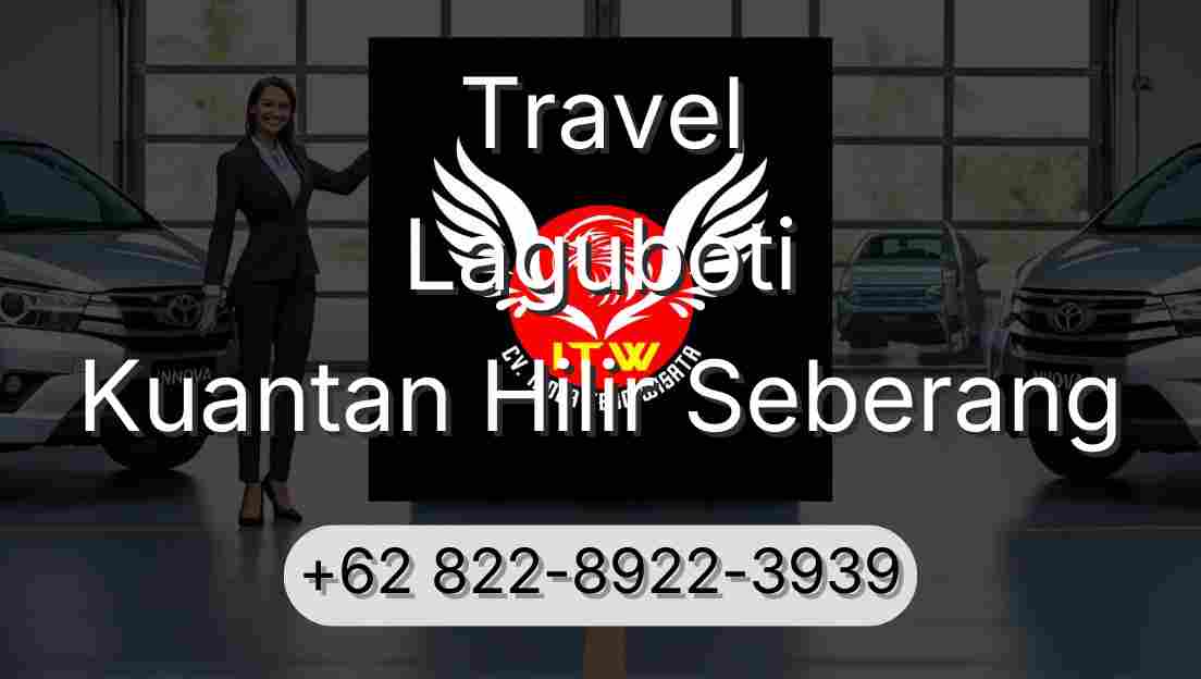 Travel Laguboti Kuantan Hilir Seberang
