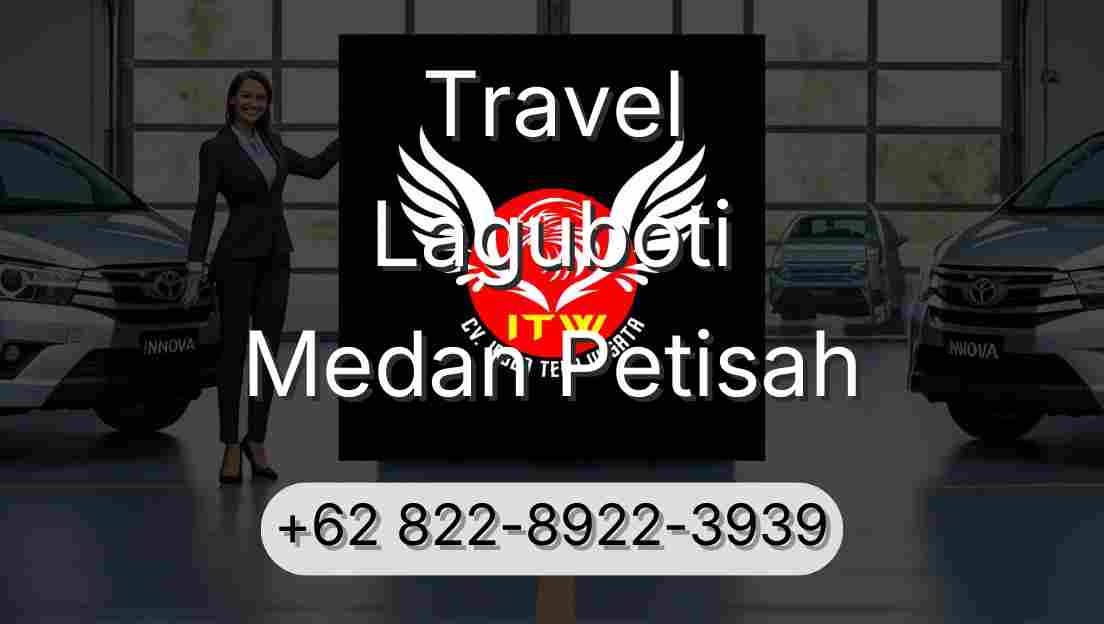 Travel Laguboti Medan Petisah