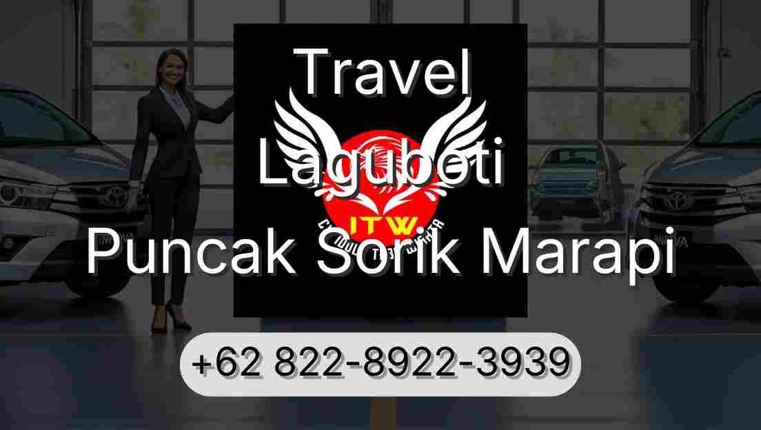 Travel Laguboti Puncak Sorik Marapi