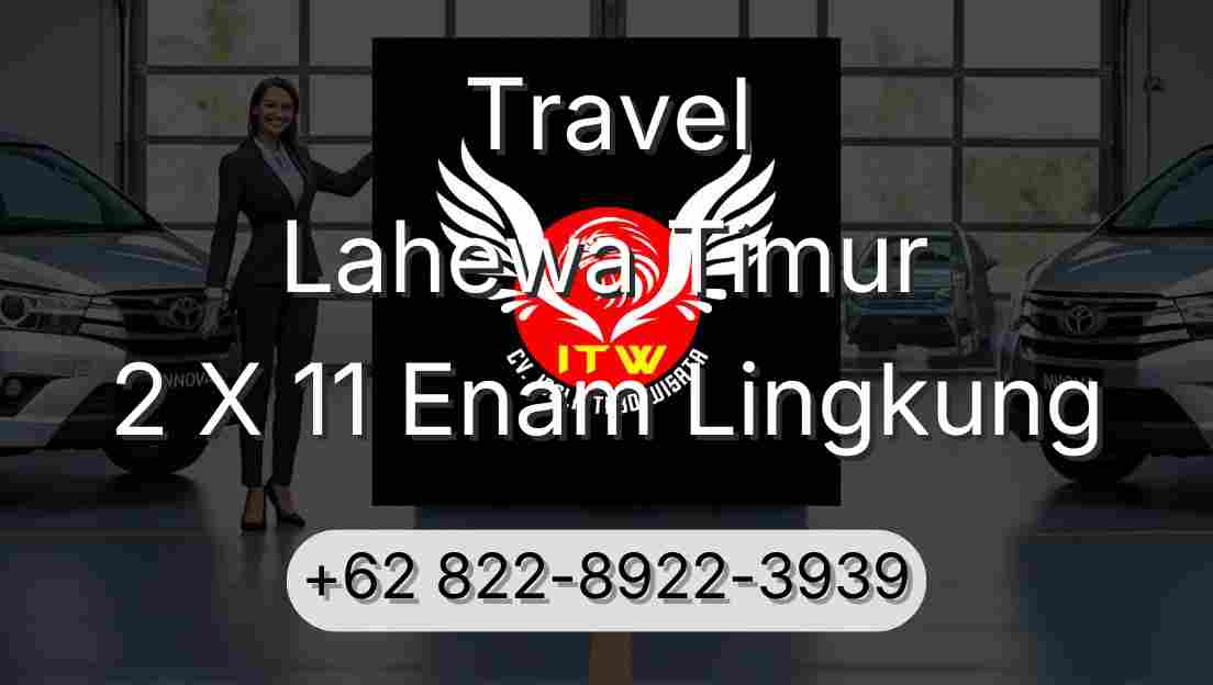 Travel Lahewa Timur 2 X 11 Enam Lingkung