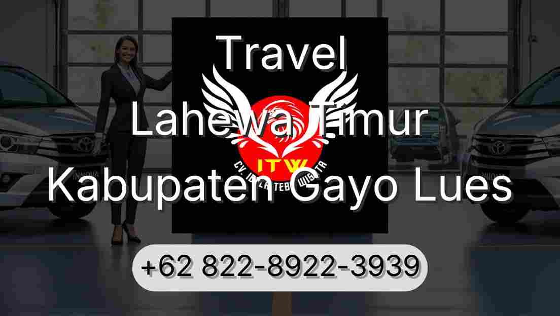 Travel Lahewa Timur Kabupaten Gayo Lues