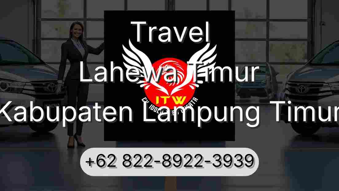 Travel Lahewa Timur Kabupaten Lampung Timur