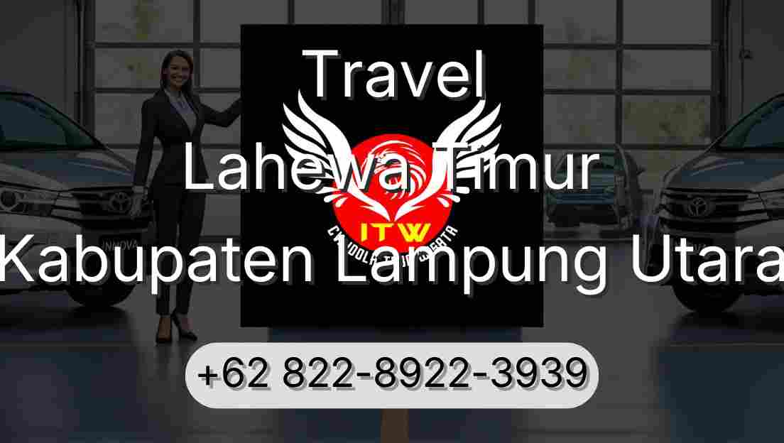 Travel Lahewa Timur Kabupaten Lampung Utara