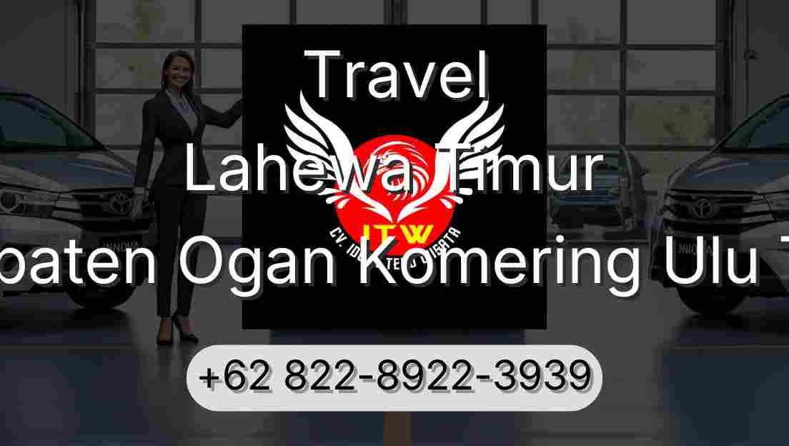 Travel Lahewa Timur Kabupaten Ogan Komering Ulu Timur