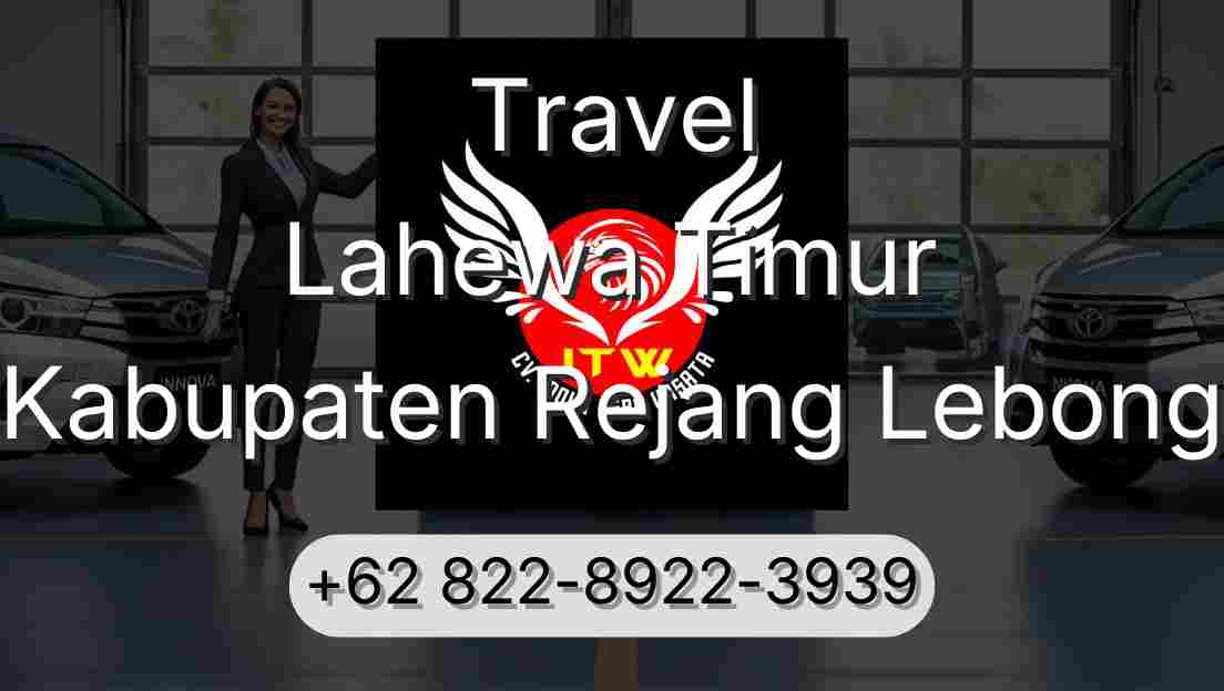 Travel Lahewa Timur Kabupaten Rejang Lebong