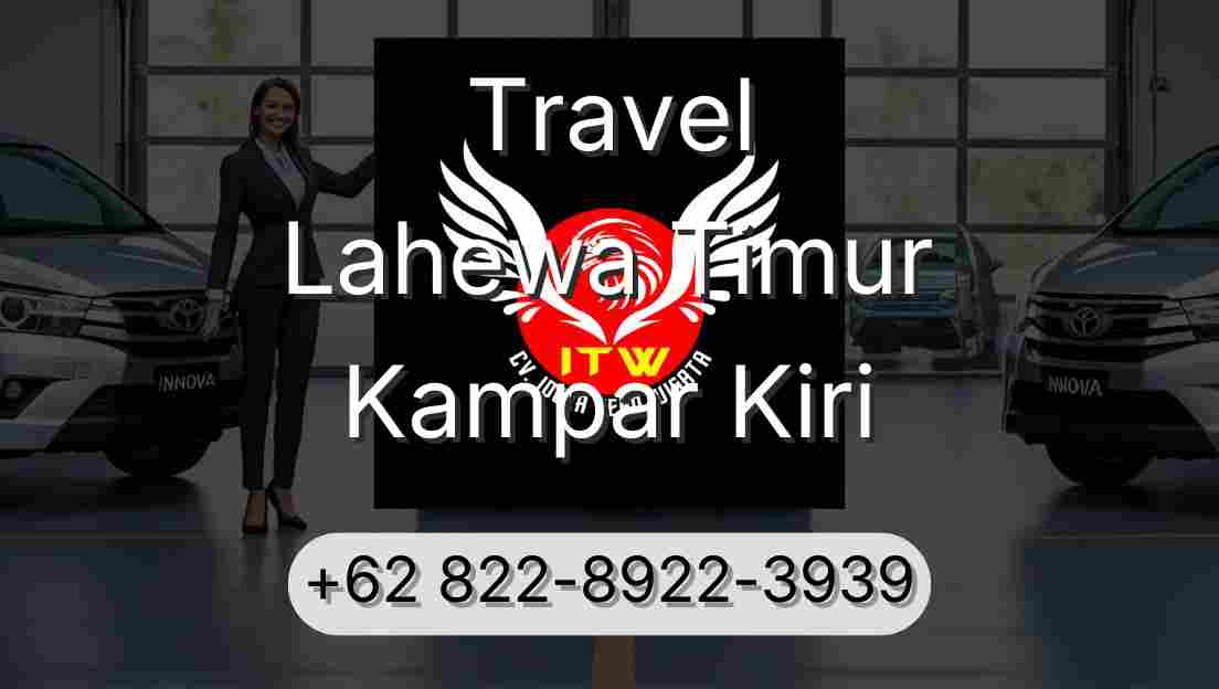 Travel Lahewa Timur Kampar Kiri