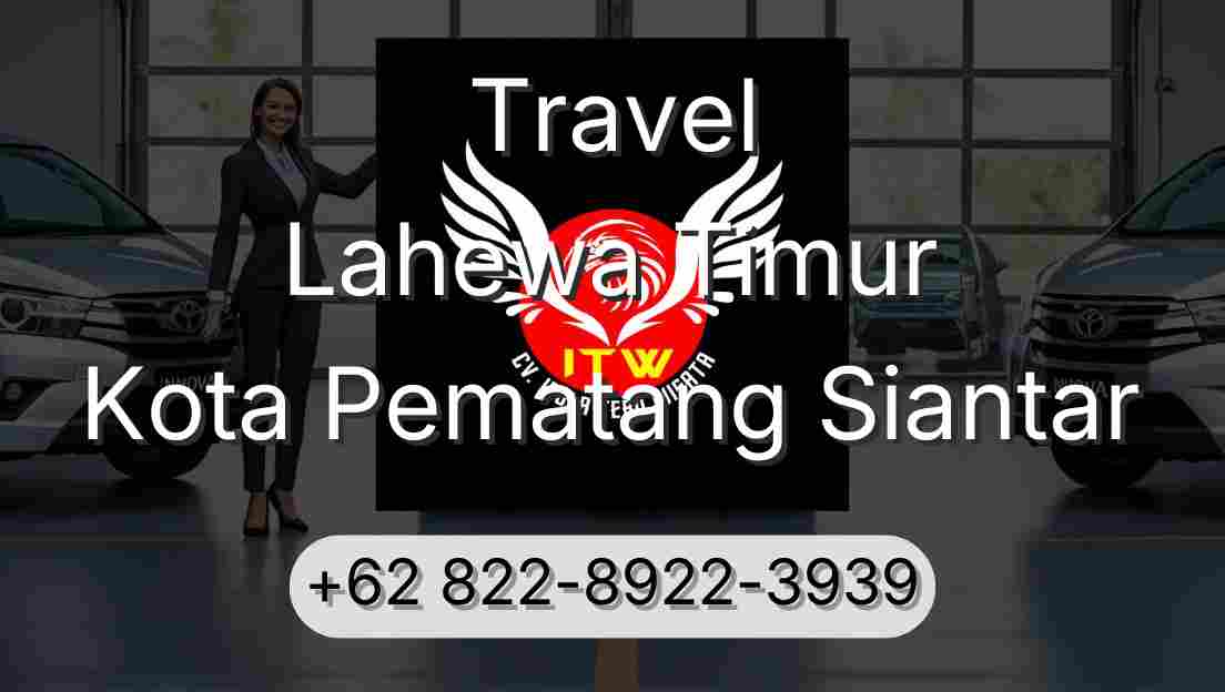 Travel Lahewa Timur Kota Pematang Siantar