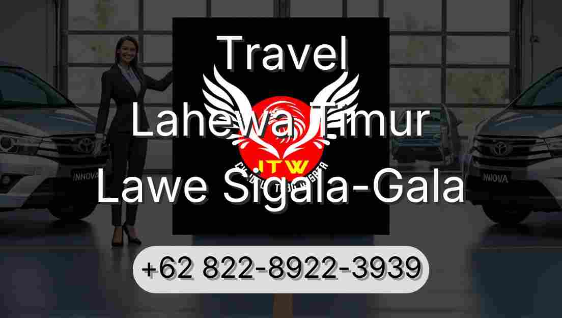 Travel Lahewa Timur Lawe Sigala-Gala