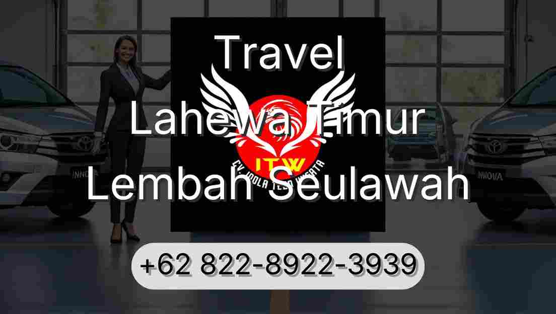 Travel Lahewa Timur Lembah Seulawah