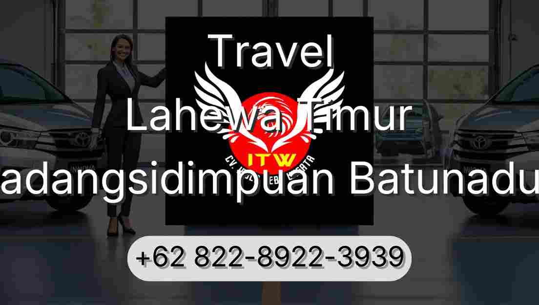 Travel Lahewa Timur Padangsidimpuan Batunadua